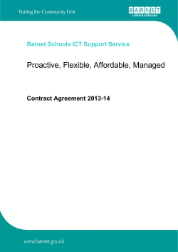 Proactive, Flexible, Affordable, Managed Barnet Schools ICT Support Service Contract Agreement 2013-14