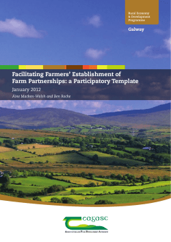Facilitating Farmers’ Establishment of Farm Partnerships: a Participatory Template January 2012 Galway
