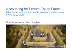 Accounting for Private Equity Funds  Mike Byrne and Mary Bruen, PricewaterhouseCoopers