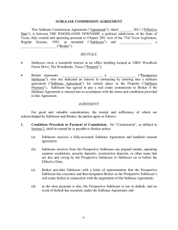 Date&rdquo;), is between THE WOODLANDS TOWNSHIP, a political subdivision of... Texas, duly created and operating pursuant to Chapter 289, Acts... SUBLEASE COMMISSION AGREEMENT