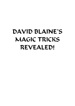 DAVID BLAINE’S MAGIC TRICKS REVEALED!