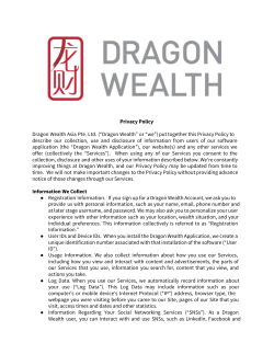 Dragon Wealth Asia Pte. Ltd. (“Dragon Wealth” or “we”) put... describe our collection, use and disclosure of information from users... Privacy Policy
