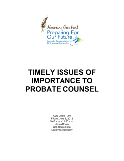 TIMELY ISSUES OF IMPORTANCE TO PROBATE COUNSEL