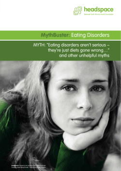 MythBuster: Eating Disorders MYTH: “Eating disorders aren’t serious –