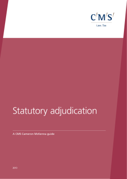 Statutory adjudication A CMS Cameron McKenna guide 2013
