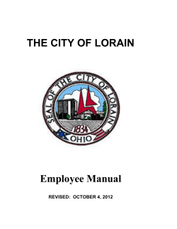 THE CITY OF LORAIN Employee Manual REVISED:  OCTOBER 4, 2012
