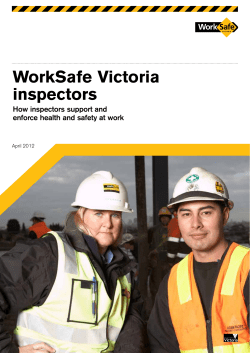 WorkSafe Victoria inspectors How	inspectors	support	and enforce	health	and	safety	at	work