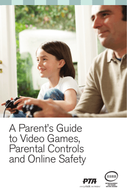 A Parent’s Guide to Video Games, Parental Controls and Online Safety