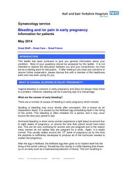 Bleeding and /or pain in early pregnancy Gynaecology service Information for patients