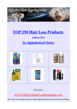 TOP 250 Hair Loss Products In Alphabetical Order www.EffectiveHairLossRemedies.com Edition 2011