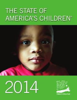 2014 THE STATE OF AMERICA’S CHILDREN ®