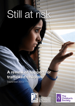 Still at risk A review of support for trafficked children September 2013