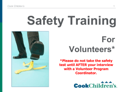 Safety Training For Volunteers* *Please do not take the safety