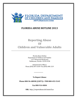 Reporting Abuse  Of  Children and Vulnerable Adults  FLORIDA ABUSE HOTLINE 2013 