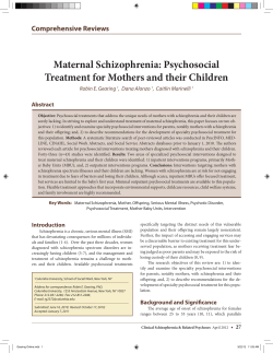 Maternal Schizophrenia: Psychosocial Treatment for Mothers and their Children Comprehensive Reviews Abstract