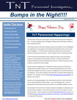 Bumps in the Night!!!! Happy Valentine’s Day TnT Paranormal Happenings Inside This Issue