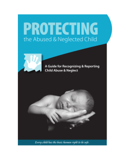 PROTECTING the Abused &amp; Neglected Child A Guide for Recognizing &amp; Reporting