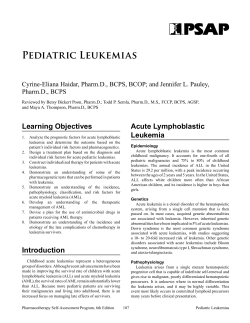 Pediatric leukemias Cyrine-Eliana Haidar, Pharm.D., BCPS, BCOP; and Jennifer L. Pauley,