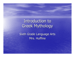 Introduction to Greek Mythology Sixth Grade Language Arts Mrs.