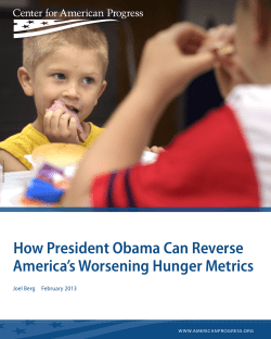 How President Obama Can Reverse America’s Worsening Hunger Metrics WWW.AMERICANPROGRESS.ORG