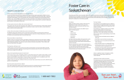Foster Care in Saskatchewan FREQUENTLY ASKED QUESTIONS
