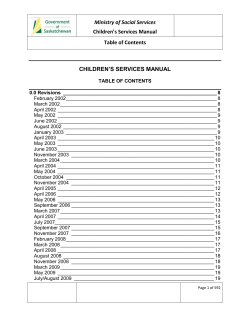 Ministry of Social Services Children’s Services Manual Table of Contents CHILDREN’S SERVICES MANUAL