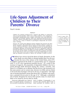 Life-Span Adjustment of Children to Their Parents’ Divorce Paul R. Amato