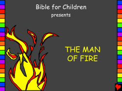 THE MAN OF FIRE Bible for Children presents