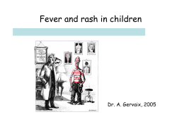 Fever and rash in children Dr. A. Gervaix, 2005