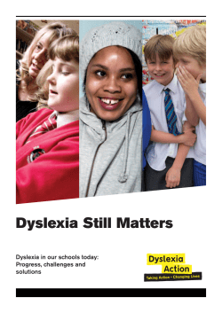 Dyslexia Still Matters Dyslexia in our schools today: Progress, challenges and solutions