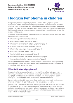 Hodgkin lymphoma in children Freephone helpline 0808 808 5555  www.lymphomas.org.uk