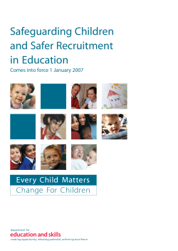Safeguarding Children and Safer Recruitment in Education Comes into force 1 January 2007