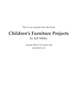 Children’s Furniture Projects by Jeff Miller Copyright 2002 by The Taunton Press