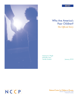 Who Are America’s Poor Children? The Official Story B R I E F