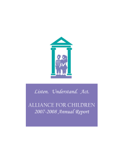 Listen.  Understand.  Act. 2007-2008 Annual Report ALLIANCE FOR CHILDREN