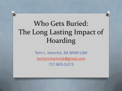 Who Gets Buried: The Long Lasting Impact of Hoarding