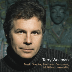 Terry Wollman Music Director, Producer,  Composer, Multi Instrumentalist