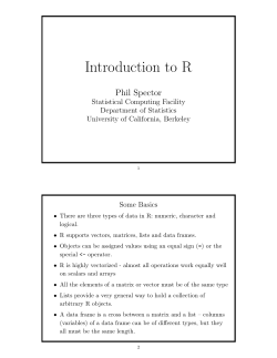 Introduction to R Phil Spector Statistical Computing Facility Department of Statistics