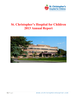 St. Christopher’s Hospital for Children 2013 Annual Report  1 |