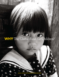 WHY The Global Fund for Children? AnnuAl RepoRt And ResouRce Guide 2008–2009
