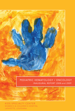 PEDIATRIC HEMATOLOGY / ONCOLOGY KIDS SPECIALTY CENTER INAUGURAL REPORT 2008 and 2009