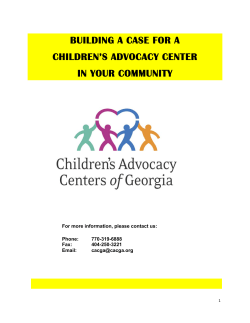 BUILDING A CASE FOR A CHILDREN’S ADVOCACY CENTER IN YOUR COMMUNITY