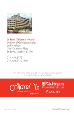 St. Louis Children’s Hospital Division of Gastroenterology and Nutrition One Children’s Place
