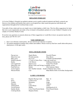 1 At Levine Children’s Hospital our pediatric patients receive quality medical... DONATION WISH LIST
