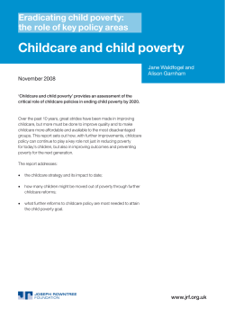 Childcare and child poverty Eradicating child poverty: Jane Waldfogel and