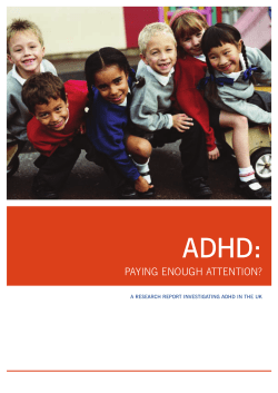 ADHD: PAYING ENOUGH ATTENTION? A RESEARCH REPORT INVESTIGATING ADHD IN THE UK