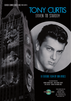 TONY CURTIS A FEATURE FILM BY IAN AYRES FRENCH CONNECTION FILMS presents