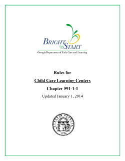 Rules for Child Care Learning Centers Chapter 591-1-1 Updated January 1, 2014