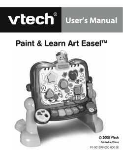 Paint &amp; Learn Art Easel™ User’s Manual 2008 VTech Printed in China