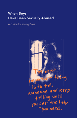 When Boys Have Been Sexually Abused A Guide for Young Boys